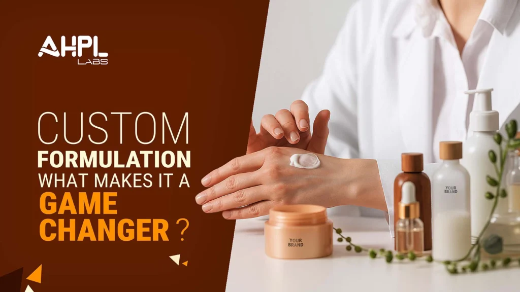 AHPL Labs' Custom Formulation: What Makes It a Game-Changer?