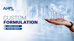 AHPL Labs Custom Formulation = Lower Costs, Higher Impact