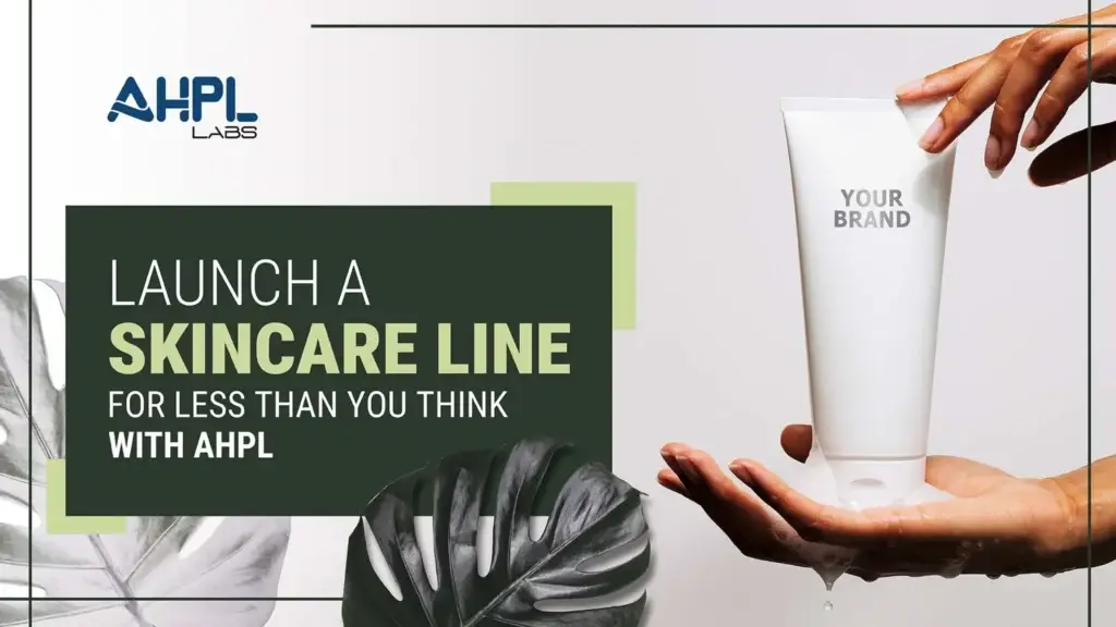 Launch a Skincare Line for Less Than You Think with AHPL